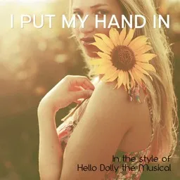 Titelbild für I Put My Hand In - Hello Dolly the Musical Karaoke-Version
