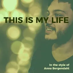 Cover art for This Is My Life - Anna Bergendahl karaoke version
