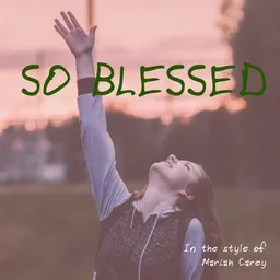 Cover art for So Blessed - Mariah Carey karaoke version