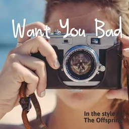 Karaokekappaleen Want You Bad - The Offspring kansikuva