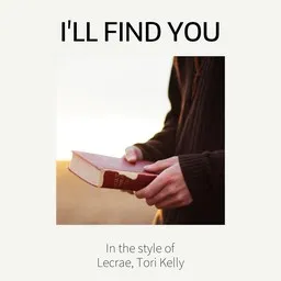 Cover art for I'll Find You - Lecrae,Tori Kelly karaoke version