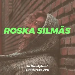 Omslagsbild för Roska silmäs - JVG,TIPPA karaokeversion