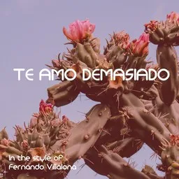 Titelbild für Te Amo Demasiado - Fernando Villalona Karaoke-Version