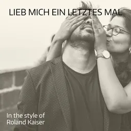 Cover art for Lieb mich ein letztes Mal - Roland Kaiser karaoke version