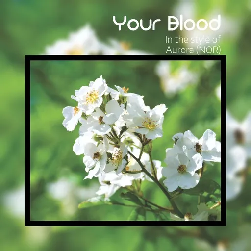 Karaoke Your Blood by Aurora (NOR) — sing along with lyrics on Singa