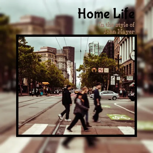 Karaoke Home Life by John Mayer — sing along with lyrics on Singa