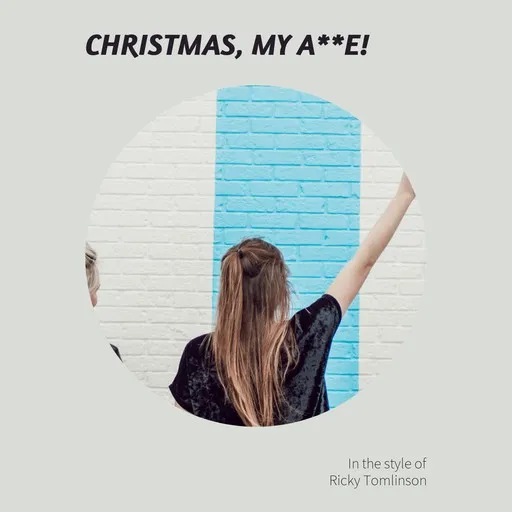 Karaoke Christmas, My A**e! by Ricky Tomlinson — sing along with lyrics on Singa