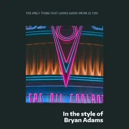 Cover art for The Only Thing That Looks Good On Me Is You - Bryan Adams karaoke version