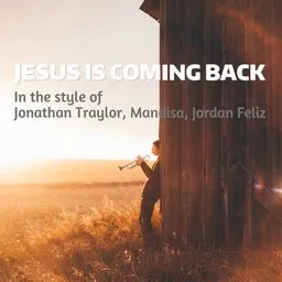 Karaokekappaleen Jesus Is Coming Back - Jonathan Traylor,Jordan Feliz,Mandisa kansikuva