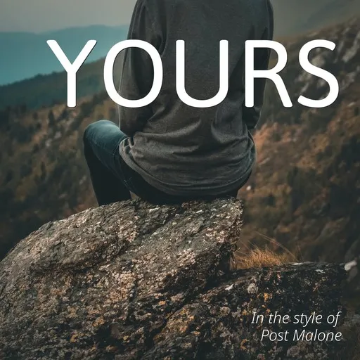 Karaoke Yours von Post Malone — mit Songtext mitsingen auf Singa