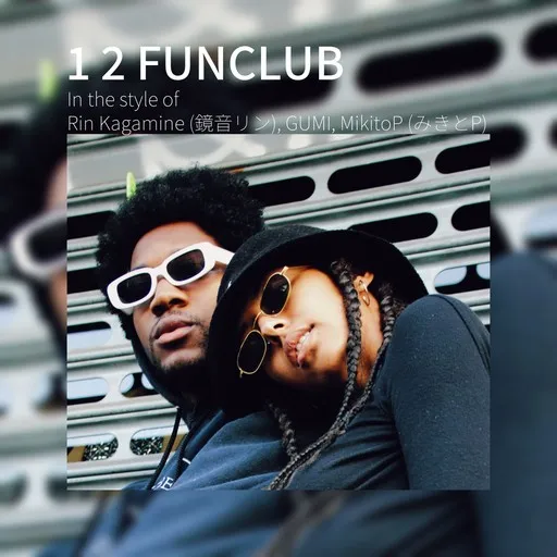 Karaoke 1 2 funclub by GUMI, MikitoP (みきとP), Rin Kagamine (鏡音リン) — sing along with lyrics on Singa