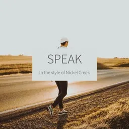 Cover art for Speak - Nickel Creek karaoke version