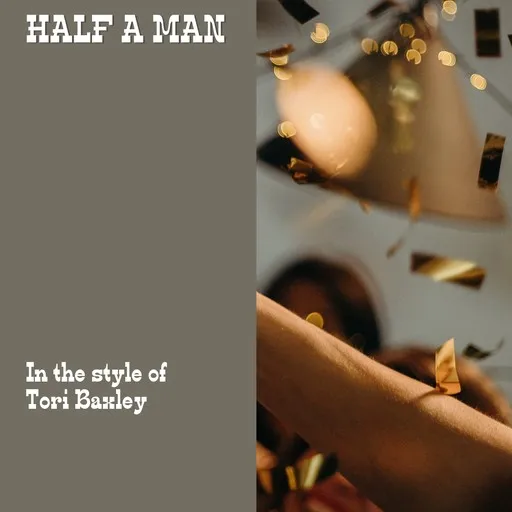 Karaoke Half A Man von Tori Baxley — mit Songtext mitsingen auf Singa