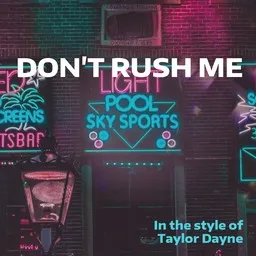 Cover art for Don't Rush Me - Taylor Dayne karaoke version