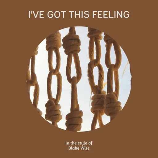 Karaoke I've Got This Feeling von Blake Wise — mit Songtext mitsingen auf Singa