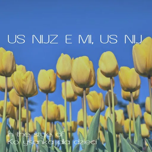 Karaoke Uśnijże mi, uśnij by Kołysanka dla dzieci — sing along with lyrics on Singa
