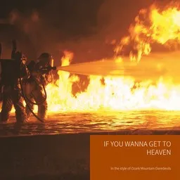 Titelbild für If You Wanna Get to Heaven - Ozark Mountain Daredevils Karaoke-Version