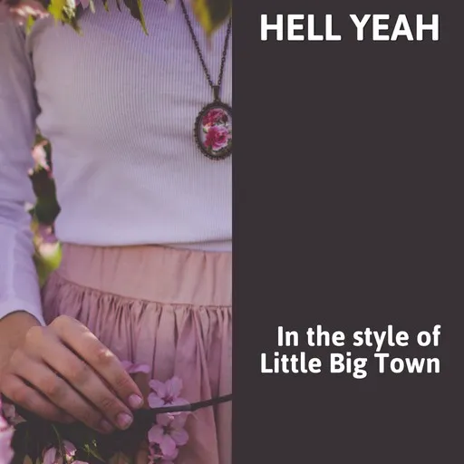 Karaoke Hell Yeah by Little Big Town — sing along with lyrics on Singa