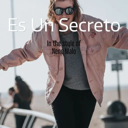Karaoke Es Un Secreto von Nene Malo — mit Songtext mitsingen auf Singa