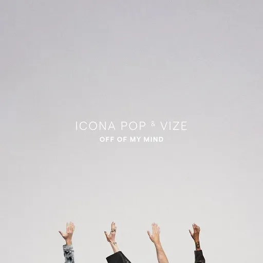 Karaoke Off Of My Mind esittäjältä Icona Pop, Vize — laula mukana sanoituksilla Singassa