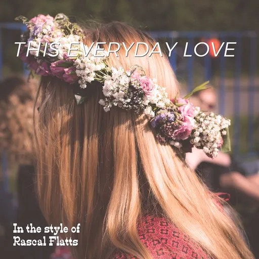 This Everyday Love - Karaoke