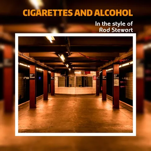 Cigarettes And Alcohol - Karaoke