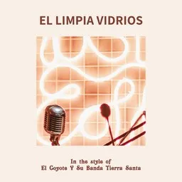 Cover art for El Limpia Vidrios - El Coyote Y Su Banda Tierra Santa karaoke version