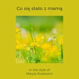 Omslagsbild för Co się stało z mamą - Maryla Rodowicz karaokeversion