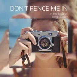 Cover art for Don't Fence Me In - Bing Crosby,The Andrews Sisters karaoke version