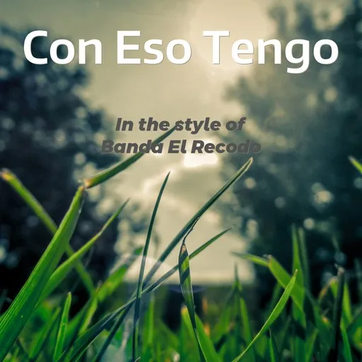 Karaoke Con Eso Tengo by Banda El Recodo — sing along with lyrics on Singa