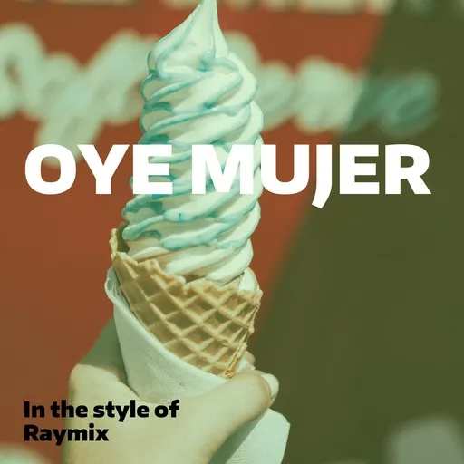Karaoke Oye Mujer by Raymix — sing along with lyrics on Singa