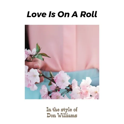Love Is On A Roll - Karaoke