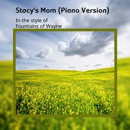 Cover art for Stacy's Mom (Piano Version) - Fountains of Wayne karaoke version