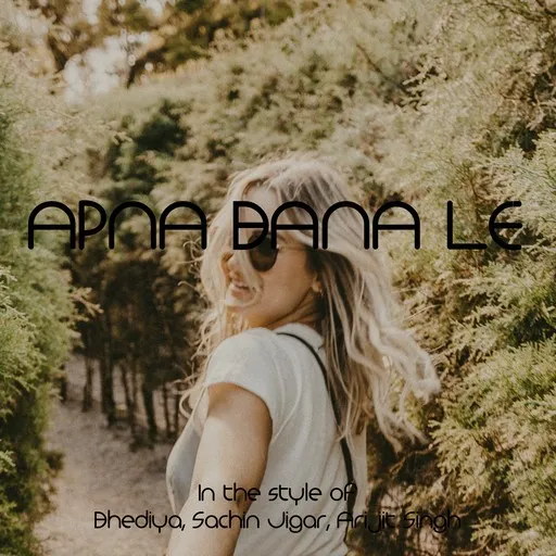 Apna Bana le - Karaoke