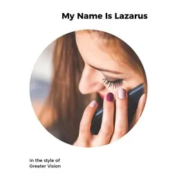 Titelbild für My Name Is Lazarus - Greater Vision Karaoke-Version