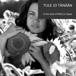 Karaokekappaleen Tule jo tänään - Matti ja Teppo kansikuva