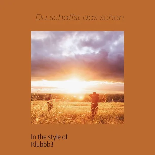 Karaoke Du schaffst das schon by Klubbb3 — sing along with lyrics on Singa