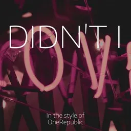 Cover art for Didn't I - OneRepublic karaoke version