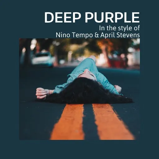 Karaoke Deep Purple esittäjältä Nino Tempo & April Stevens — laula mukana sanoituksilla Singassa