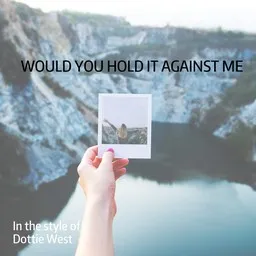 Titelbild für Would You Hold It Against Me - Dottie West Karaoke-Version