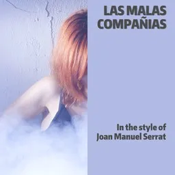 Cover art for Las Malas Compañias - Joan Manuel Serrat karaoke version