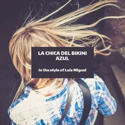 Cover art for La Chica Del Bikini Azul - Luis Miguel karaoke version