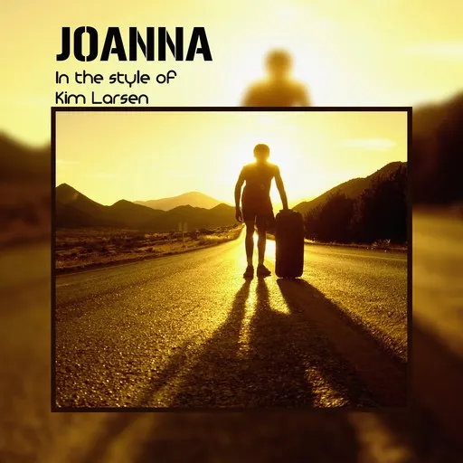 Karaoke Joanna von Kim Larsen — mit Songtext mitsingen auf Singa