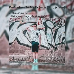 Cover art for Dedication To My Ex (miss That) (clean) - André 3000,Lil Wayne,Lloyd karaoke version