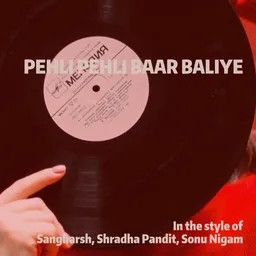 Titelbild für Pehli Pehli Baar Baliye - Sangharsh,Shradha Pandit,Sonu Nigam Karaoke-Version