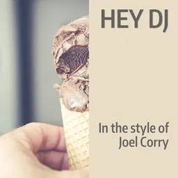 Titelbild für Hey DJ - Joel Corry Karaoke-Version