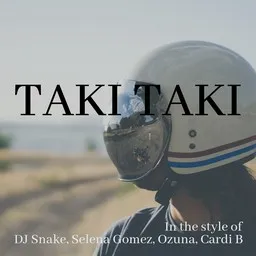Cover art for Taki Taki - Cardi B,DJ Snake,Ozuna,Selena Gomez karaoke version