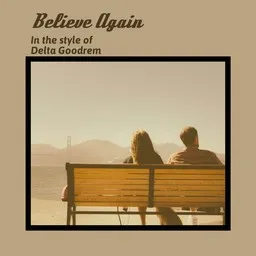 Cover art for Believe Again - Delta Goodrem karaoke version