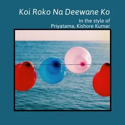 Cover art for Koi Roko Na Deewane Ko - Kishore Kumar,Priyatama karaoke version
