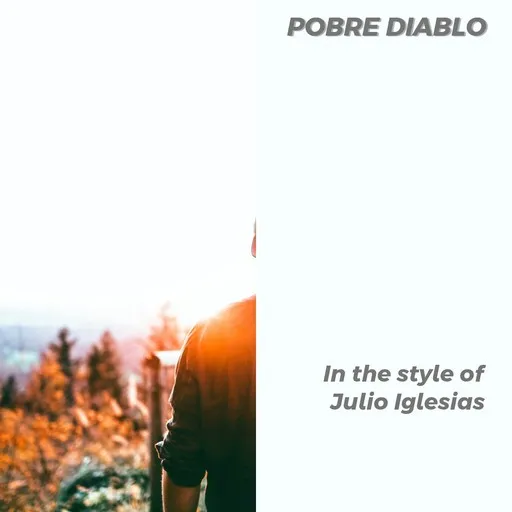 Karaoke Pobre Diablo by Julio Iglesias — sing along with lyrics on Singa